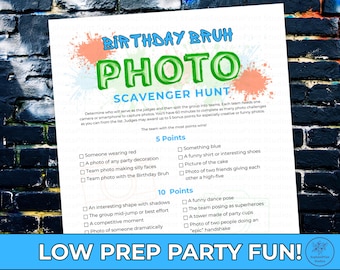 May include: A printable birthday party scavenger hunt game with the words "Birthday Bruh Photo Scavenger Hunt" in green and blue. The list includes photo challenges for teams to complete, such as "Someone wearing red" and "A funny dance pose."