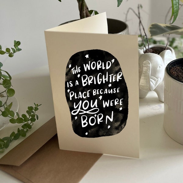 Birthday Card | Encouraging Card | the world is a brighter place because you were born | stars | galaxy | printable card