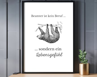 Poster "Beamter ist kein Beruf sondern ein Lebensgefühl" - Lustige Wanddekoration für Büros und Zuhause - Geschenkidee für Kollegen