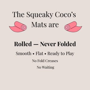 Graphic explaining that The Squeaky Coco’s Mahjong mats are rolled instead of folded for smooth, flat gameplay without creases, wrinkles, or waiting before play.