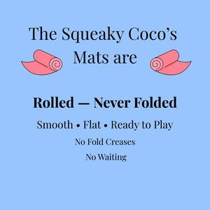 The Squeaky Coco Mahjong mats are rolled, never folded, featuring a smooth flat surface with no creases, no fold marks, and no waiting.