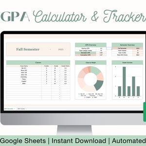 May include: A computer screen displaying a Google Sheets spreadsheet with a GPA calculator and tracker. The spreadsheet is titled "GPA Calculator & Tracker" and includes sections for "Fall Semester 2023", "Classes", "GPA Overview", "Semester Overview", "Class by Weight", and "Grade Overview".