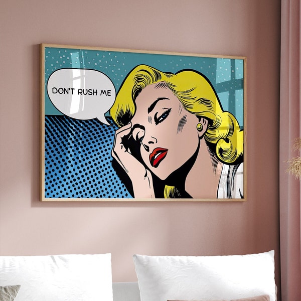 Don't Rush Me Pop Art Print | Maximalist Wall Art | College Dorm Decor | Lichtenstein Style Art | Digital Download PRINTABLE Girly Wall Art