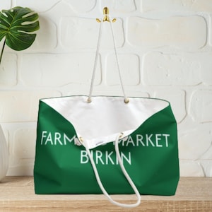 Farmer's Market 'Birkin' Humorous Weekender Bag