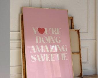 Impresión "Lo estás haciendo increíble, cariño", arte mural moderno, impresiones estéticas preppy, decoración de habitación rosa para chicas, impresión retro de moda, descarga digital