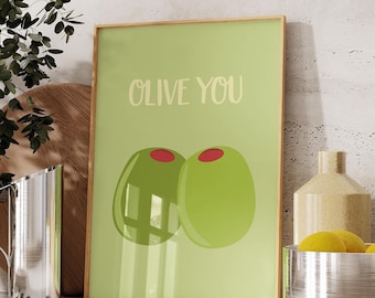 Olive You Wall Art Print, Kitchen Wall Decor, Trendy Wall Art, Olives Poster, Kitchen Prints, Olive You Poster, Food Print, Digital Download