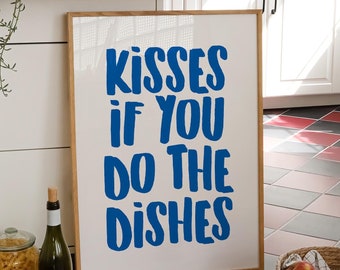 Kisses If You Do Dishes Print: Playful Kitchen Decor (Digital Download)