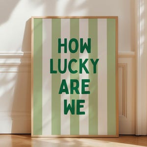 How Lucky Are We Print in Green, Trendy Aesthetic Home Decor, Girly Wall Art, Cute Positive Quote Print, Lucky Poster, Digital Download