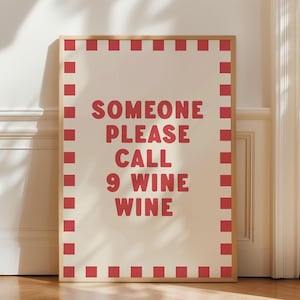 モダンなワインプリント、面白いバーカートのポスター、Someone Call 9 Wine ワインプリント、キッチンの壁アート、飲酒に関する引用ポスター、デジタルダウンロード