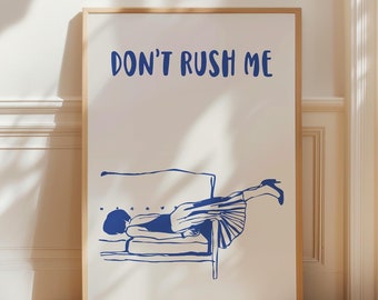 Impresión "No me apresures", arte de pared femenino, impresión artística con cita divertida, impresión de pared de galería de moda, arte de pared ingenioso, decoración de apartamentos, descarga digital