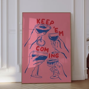 Keep Em Coming Print, Bar Warenkorb trendige druckbare Kunst, Cocktails Wandkunst, Getränke Poster, digitaler Download, Cheers Poster, moderne Wanddekoration