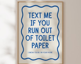 Badkamer wanddecoratie, grappige badkamerkunst, sms me als je geen toiletpapier meer hebt print, blauwe typografie poster, dopamine decor, digitale download