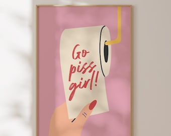 Go Piss Girl Funny Bathroom Print, Trendy Wall Art, Toilet Decor, Cute Bathroom Art, Preppy Funky Wall Art, Girly Decor, Digital Download