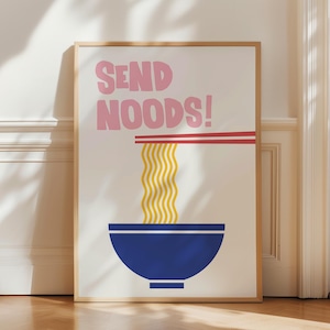 Send Noods Print, Asian Food Wall Art, Noodles Kitchen Poster, Quote Print Digital, Kitchen Wall Print, Food Poster Download, Printable Art