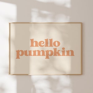 Impresión de otoño "Hola Calabaza", arte imprimible de otoño, decoración de pared de otoño, impresión de otoño, póster de otoño, arte tipográfico de moda, descarga digital