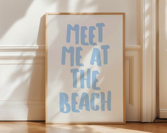 Meet Me At The Beach Print, Trendy Coastal Wall Art, Blue Typography Print, Beach House Decor, Ocean Aesthetic Poster, Digital Download
