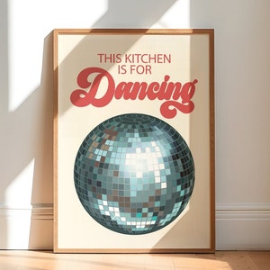 This Kitchen is for Dancing Print, Vintage Kitchen Decor, Digital Download, Trendy Retro Disco Ball Poster, Aesthetic Kitchen Wall Art