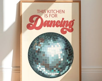 This Kitchen is for Dancing Print, Vintage Kitchen Decor, Digital Download, Trendy Retro Disco Ball Poster, Aesthetic Kitchen Wall Art