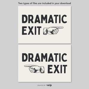 Dramatic Exit Hallway Wall Art Print, Home Decor, Funny Entryway Poster, Trendy Wall Art, Gift for Friend, Typography Art, Digital Download image 2