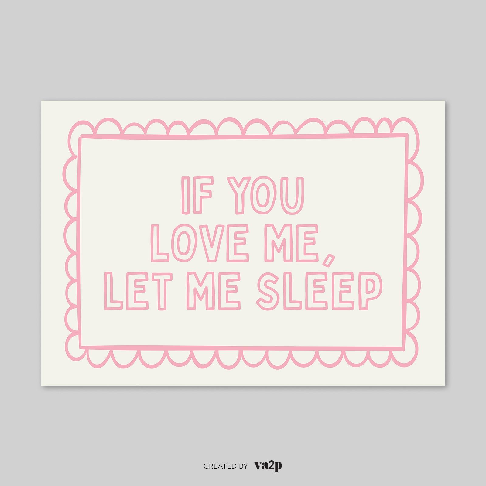 If You Love Me Let Me Sleep Print, Above the Bed Print, Cute Bedroom ...