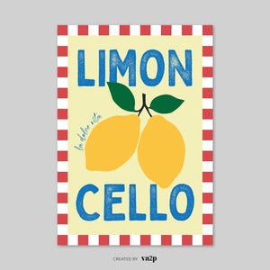 May include: A yellow and white sign with red and white stripes around the border. The sign says "Limon Cello" in blue letters with the words "la dolce vita" in smaller blue letters underneath. There are two yellow lemons with green leaves on the sign.