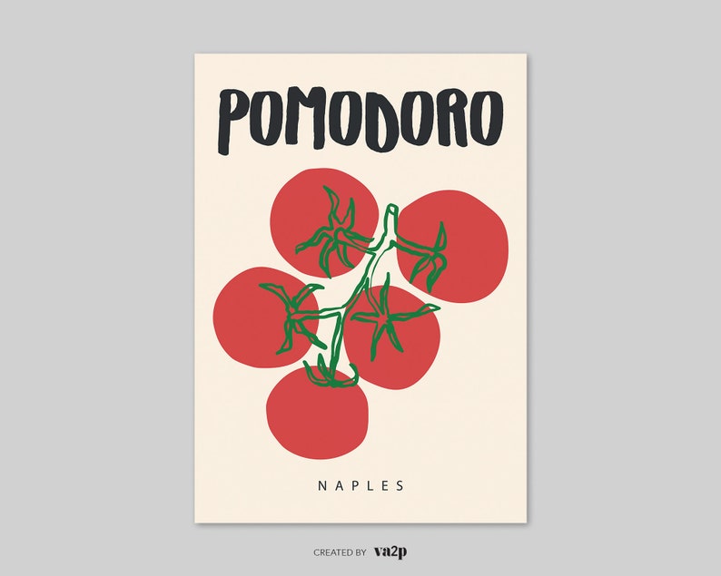 May include: A vintage-style poster with the word "POMODORO" in black text and the word "NAPLES" in smaller black text. The poster features a green line drawing of a tomato vine with five red tomatoes.