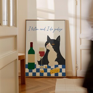 May include: A black and white cat with a glass of red wine and a bottle of wine on a checkered tablecloth. The text "I listen and I do judge" is written above the cat.