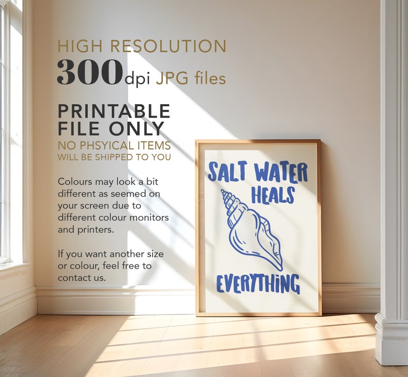 May include: Printable digital download of a poster with a blue seashell and the text "Salt Water Heals Everything".