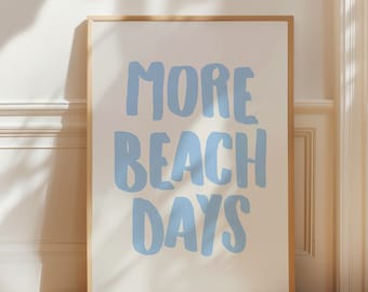 More Beach Days-print, trendy kustmuurkunst, blauwe typografieprint, decor strandhuis, poster oceaanesthetiek, digitale download