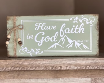 Christian inspirational sign, have faith in God sign, encouraging scripture gift, Bible verse faith sign, small wooden sign