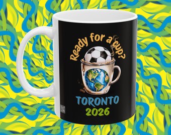 Toronto 2026 Soccer ‘Ready for a Cup?’ Mug | World Cup Fan Gift, Game Day Drinkware