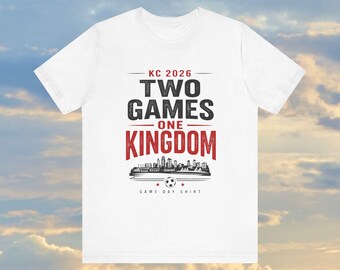 Two Games One Kingdom Neck T-Shirt | KC 2026 Soccer Skyline Tee