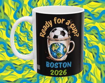 Boston 2026 Soccer ‘Ready for a Cup?’ Mug |  Summer of Soccer Fan Gift