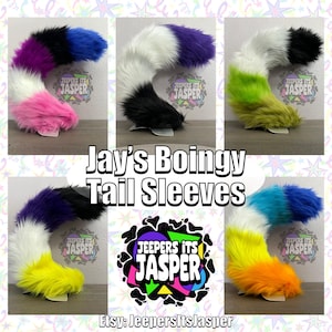 May include: Five curved faux fur tail sleeves in various color combinations including black, blue, purple, white, pink, green, yellow, and orange. The text "Jay's Boingy Tail Sleeves" and "Jeepers Its Jasper" are visible in the image.