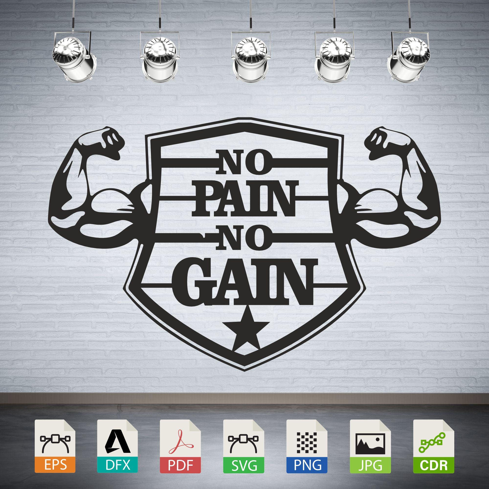 No Pain No Gain SVG: Motivational Sign Vector Files (digital Download ...