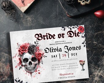 May include: A white bridal shower invitation featuring a skull and red roses. The text reads "Bride or Die" and "Olivia Jones". The date is "Sat | 26 | Oct".