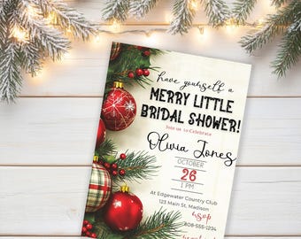 May include: A festive invitation for a bridal shower, featuring the text "Merry Little Bridal Shower!" with the name Olivia Jones and event details. The design includes red ornaments, greenery, and a rustic wooden background.