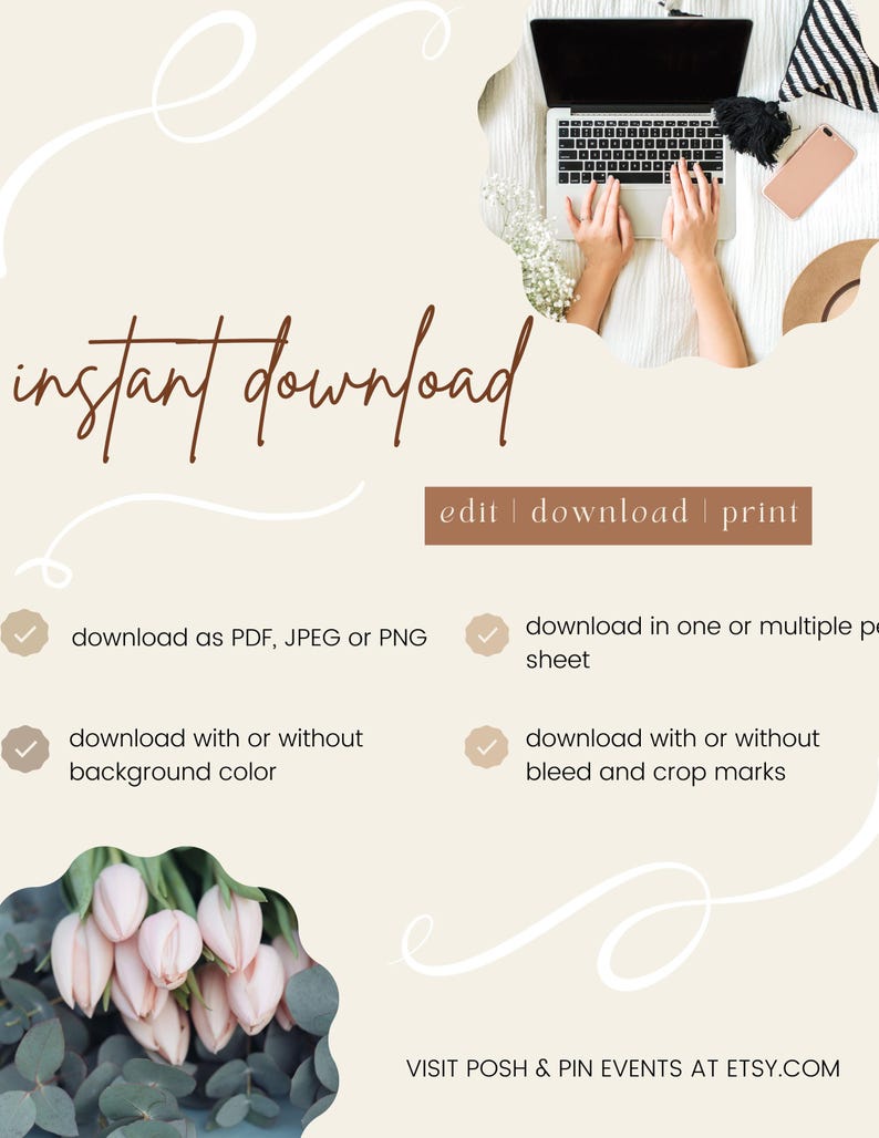 May include: Instant download graphic design template with text that says "instant download", "edit | download | print", "download as PDF, JPEG or PNG", "download in one or multiple pages", "download with or without background color", "download with or without bleed and crop marks", and "VISIT POSH & PIN EVENTS AT ETSY.COM".