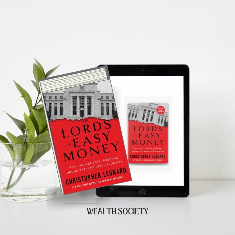 The lords of easy money how the federal reserve broke the american