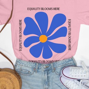 Equality Blooms Here T-Shirt: Comfort Colors Ring Spun Cotton Tee