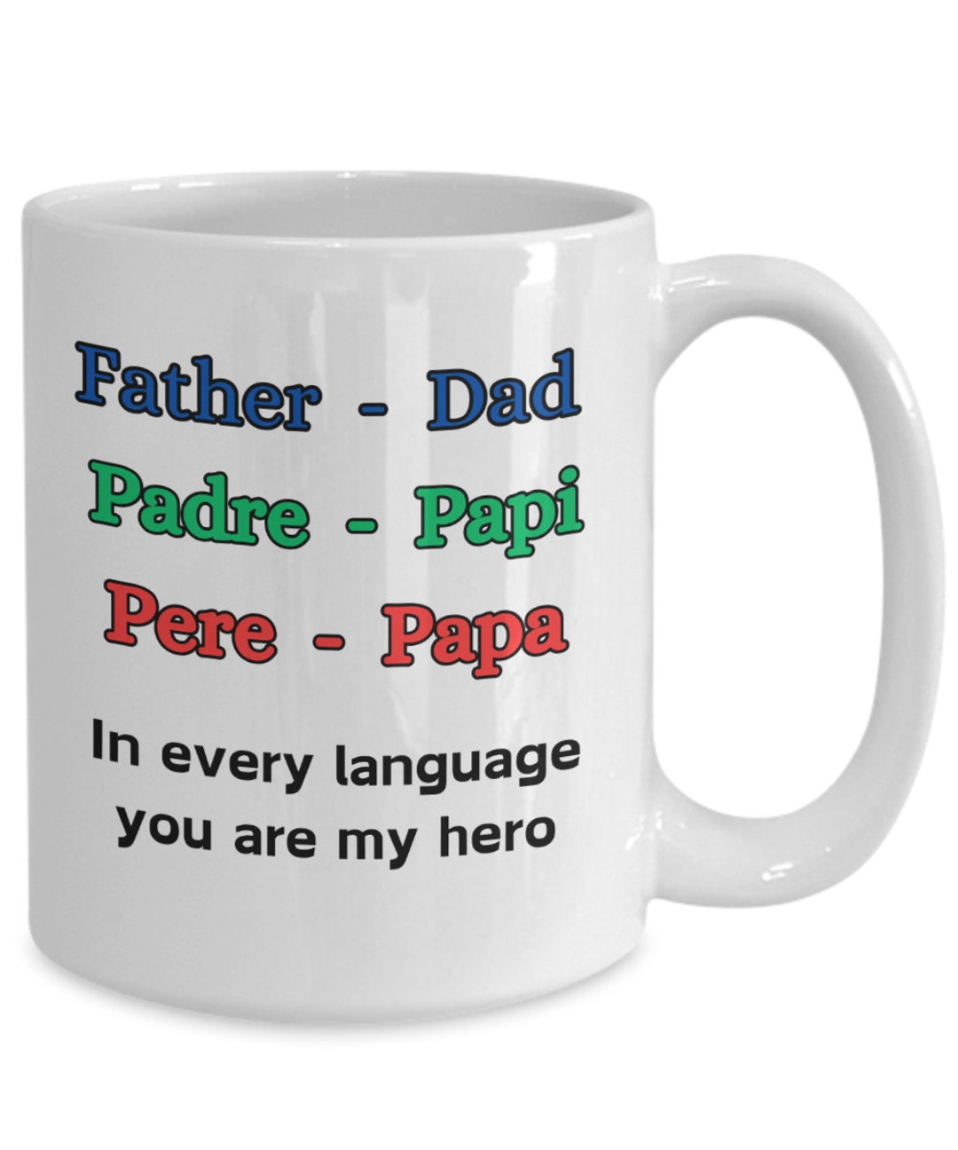Dad Mug in Three Languages, Tasse Pour Papa, Taza Para Papi, Fetes Des ...