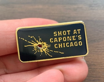 Shot at Capone&#39;s Chicago Revers Pin Abzeichen - Museum Souvenir Shop Erinnerungsstücke