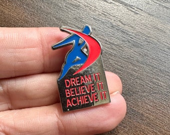 Sporting Dream It Believe It Achieve It Enamel lapel pin badge