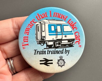 I'm Aware that I must take Care Train trained by National Railways British Transport Police button lapel pin badge Network Rail Train