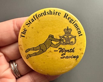 Vintage The Staffordshire Regiment - Worth Saving Armed Forces button lapel pin badge brooch