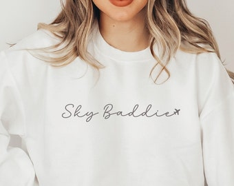Sky Baddie Crew Neck Sweatshirt Flight Attendant Sweatshirt Travel Gift Vacation Sweatshirt Airport Pilot Sweatshirt Group Travel Shirt