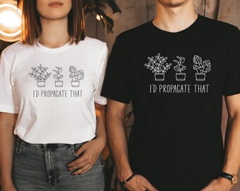 Camiseta de planta engraçada, camisa de fazenda, planta engraçada, eu propagaria aquela camiseta, humor de plantas, amante de plantas, camiseta, amante de plantas