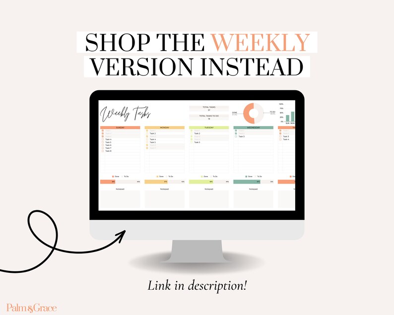 May include: A computer monitor displays a digital weekly task planner with sections for each day, using a color-coded system. The screen shows the text "Weekly Tasks" and "Shop the Weekly Version Instead". A black arrow points to the monitor, with the text "Link in description!"