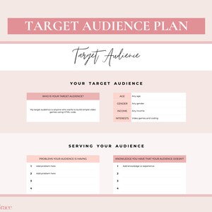 May include: A pink and white printable worksheet with the title "Target Audience Plan" and the text "Target Audience". The worksheet is divided into two sections: "Your Target Audience" and "Serving Your Audience". The "Your Target Audience" section includes a table with the headings "Age", "Gender", "Income", and "Interests". The "Serving Your Audience" section includes two tables with the headings "Problems Your Audience is Having" and "Knowledge You Have That Your Audience Doesn't".