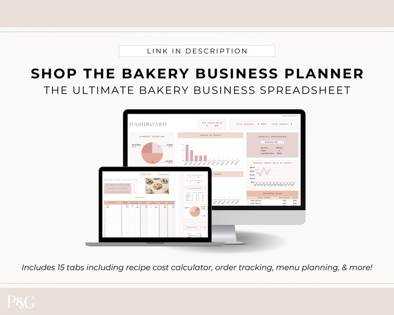 May include: A computer screen displaying a spreadsheet with a dashboard, charts, and graphs. The spreadsheet is titled "Bakery Business Planner" and includes 15 tabs, including a recipe cost calculator, order tracking, menu planning, and more.